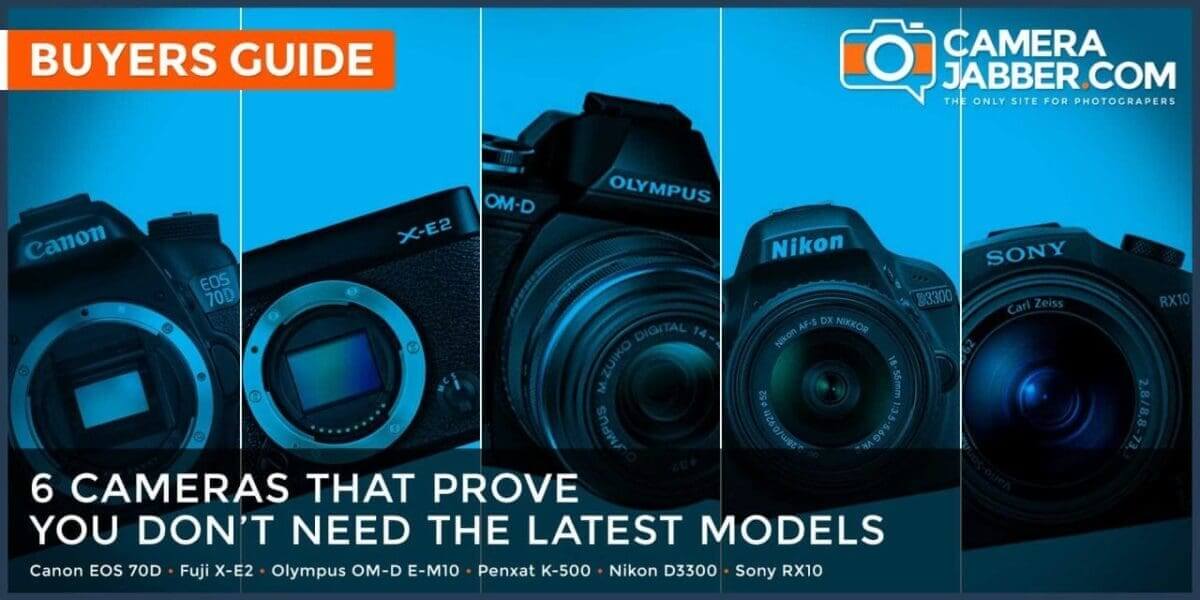 6 cameras that prove you don’t need the latest models